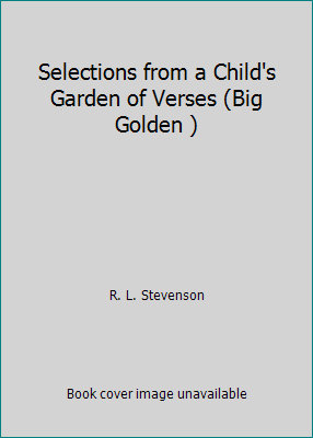 Selections from a Child's Garden of Verses (Big... B00RW8K4PY Book Cover