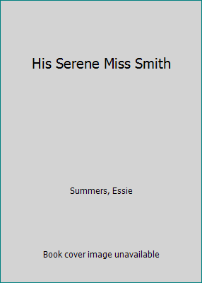 His Serene Miss Smith [Large Print] 070892526X Book Cover