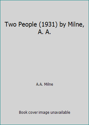 Two People (1931) by Milne, A. A. B06X1BWL13 Book Cover