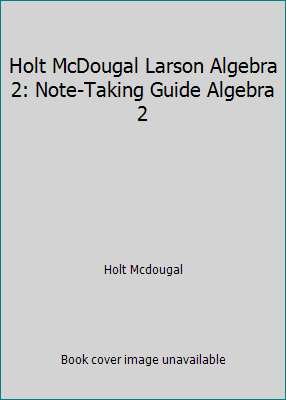 Holt McDougal Larson Algebra 2: Note-Taking Gui... 0618775188 Book Cover