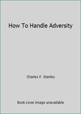 How To Handle Adversity 1400280508 Book Cover