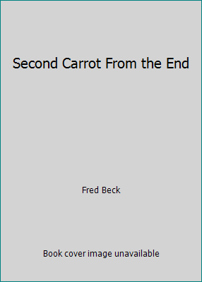 Second Carrot From the End B000SHP9EM Book Cover