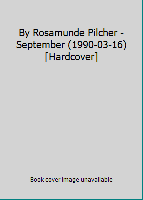 By Rosamunde Pilcher - September (1990-03-16) [... B014BH85S6 Book Cover