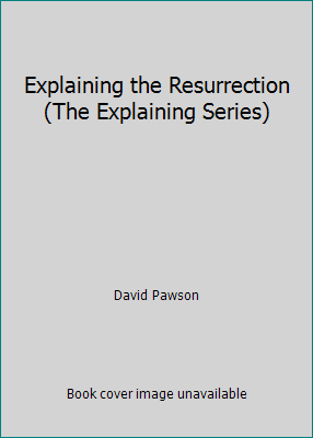 Explaining the Resurrection (The Explaining Ser... 1852400897 Book Cover
