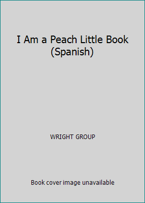 I Am a Peach Little Book (Spanish) [Spanish] 0076582183 Book Cover
