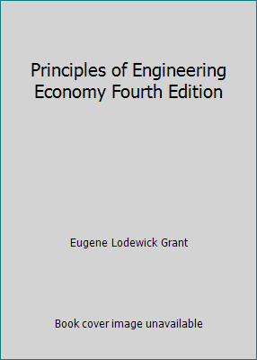 Principles of Engineering Economy Fourth Edition B001UBZP0I Book Cover