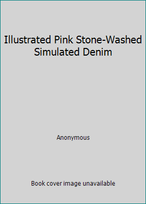 Illustrated Pink Stone-Washed Simulated Denim 1555135544 Book Cover
