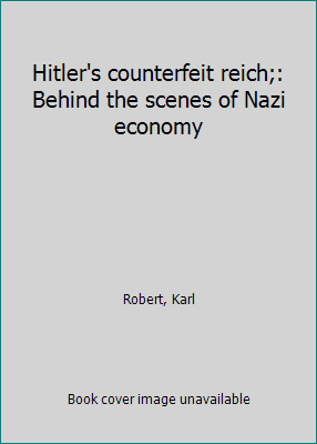 Hitler's counterfeit reich;: Behind the scenes ... B0007DUIF2 Book Cover