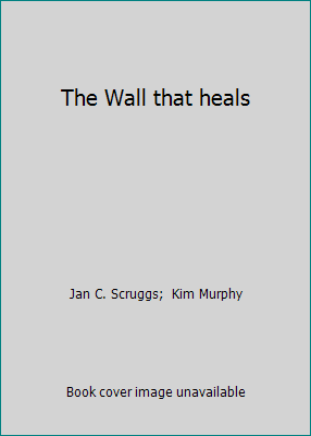 The Wall that heals B00005X4B2 Book Cover