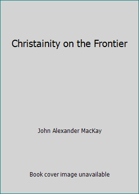 Christainity on the Frontier B00KGZVKHQ Book Cover