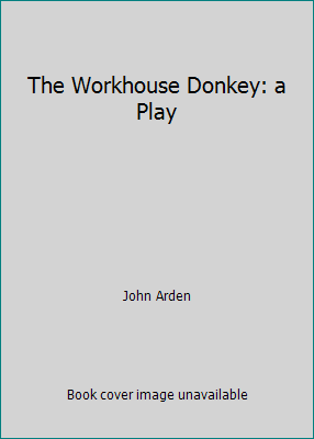 The Workhouse Donkey: a Play B00CORMN7K Book Cover