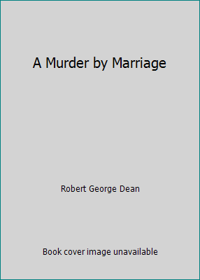 A Murder by Marriage B000H975FC Book Cover