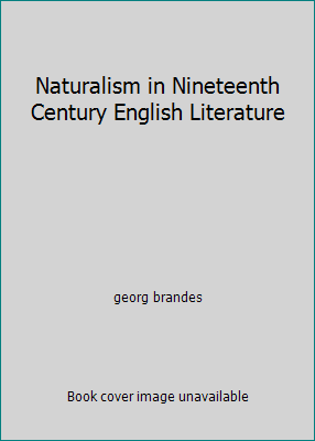 Naturalism in Nineteenth Century English Litera... B000JKH4EQ Book Cover