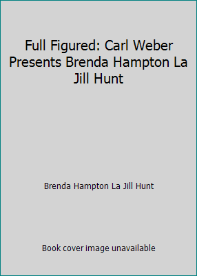 Full Figured: Carl Weber Presents Brenda Hampto... 161664494X Book Cover