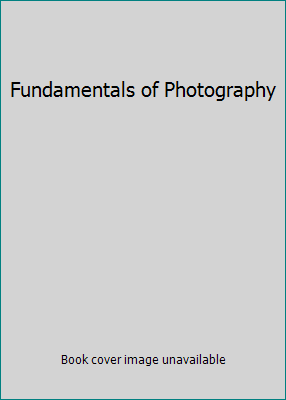 Fundamentals of Photography 084035021X Book Cover