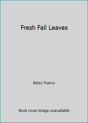 Fresh Fall Leaves 0590962965 Book Cover