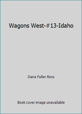 Wagons West-#13-Idaho B002L7HINW Book Cover