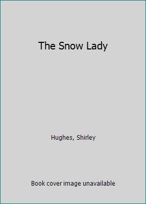 The Snow Lady 0688098754 Book Cover