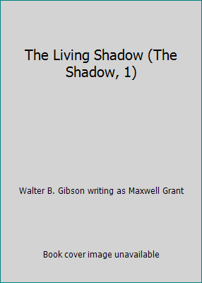 The Living Shadow (The Shadow, 1) B0017KG79K Book Cover