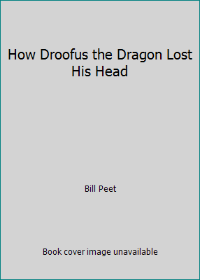 How Droofus the Dragon Lost His Head 0233978356 Book Cover