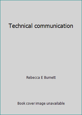 Technical communication 053406180X Book Cover