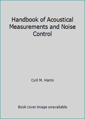 Handbook of Acoustical Measurements and Noise C... 0070268681 Book Cover