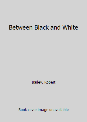 Between Black and White 1909223611 Book Cover