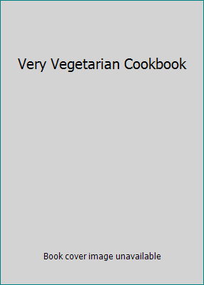 Very Vegetarian Cookbook 1577150589 Book Cover