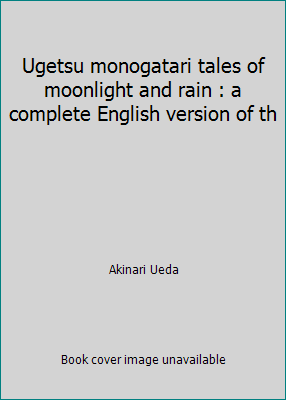 Ugetsu monogatari tales of moonlight and rain :... B001KI67B2 Book Cover