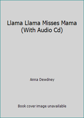 Llama Llama Misses Mama (With Audio Cd) 0545296935 Book Cover