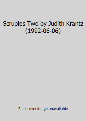 Scruples Two by Judith Krantz (1992-06-06) B01HCACB2K Book Cover