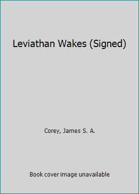 Leviathan Wakes (Signed) 031651599X Book Cover