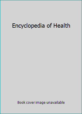 Encyclopedia of Health 0761478582 Book Cover