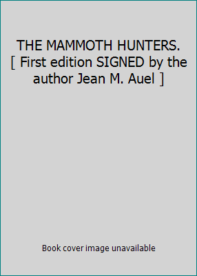 THE MAMMOTH HUNTERS. [ First edition SIGNED by ... B006OIRXX4 Book Cover