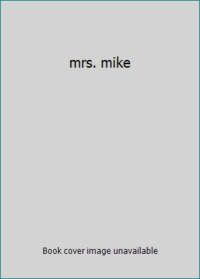 mrs. mike B005A2FWE2 Book Cover