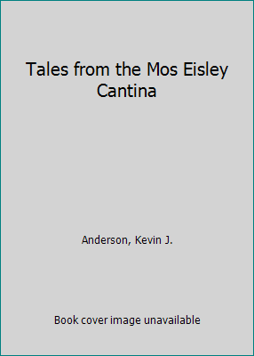 Tales from the Mos Eisley Cantina 060608200X Book Cover