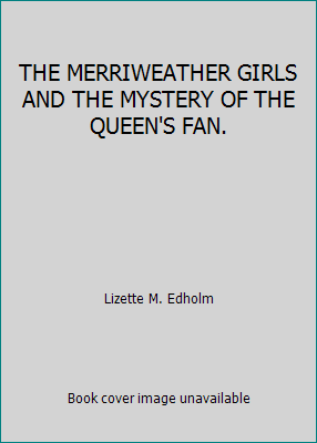 THE MERRIWEATHER GIRLS AND THE MYSTERY OF THE Q... B00E5QJH5O Book Cover