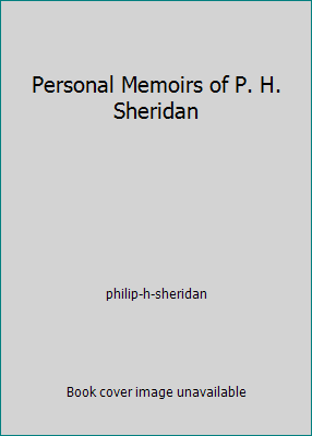 Personal Memoirs of P. H. Sheridan 0760773750 Book Cover