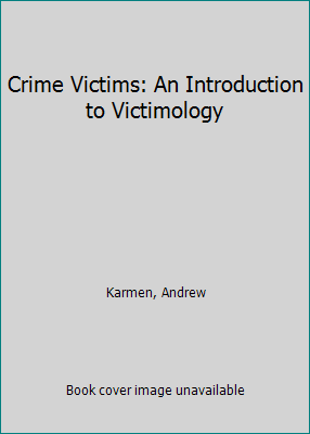 Crime Victims: An Introduction to Victimology 0534123120 Book Cover
