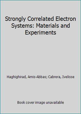 Strongly Correlated Electron Systems: Materials... 1498705197 Book Cover
