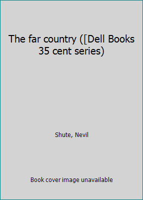 The far country ([Dell Books 35 cent series) B0007HTGN8 Book Cover