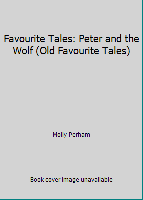 Favourite Tales: Peter and the Wolf (Old Favour... 0721415660 Book Cover