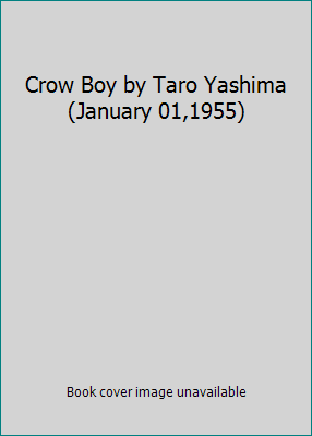 Crow Boy by Taro Yashima (January 01,1955) B01B98KO6G Book Cover