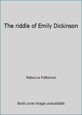 The riddle of Emily Dickinson 0815404514 Book Cover