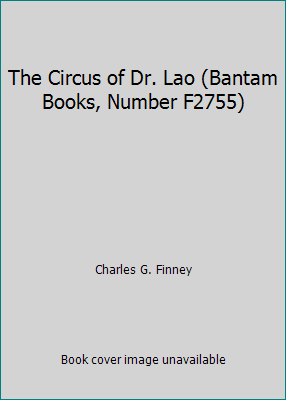 The Circus of Dr. Lao (Bantam Books, Number F2755) B007FTZCUM Book Cover