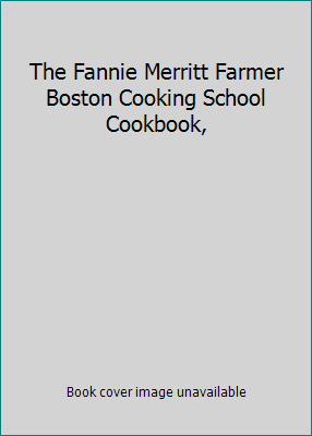 The Fannie Merritt Farmer Boston Cooking School... B00143X41E Book Cover