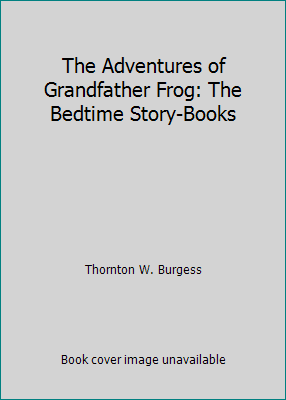The Adventures of Grandfather Frog: The Bedtime... B002BV1KSM Book Cover