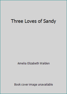Three Loves of Sandy B004RDEEMG Book Cover
