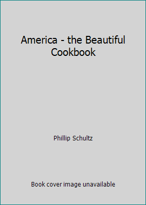 America - the Beautiful Cookbook 1853911372 Book Cover