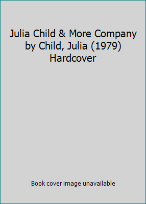 Julia Child & More Company by Child, Julia (197... B011W964XO Book Cover